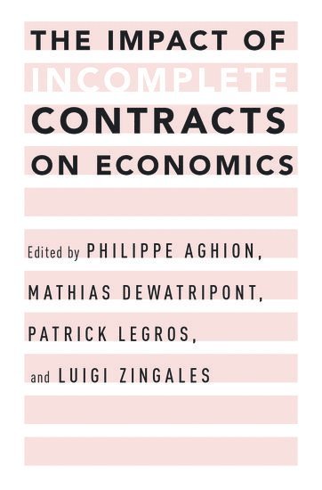 The Impact of Incomplete Contracts on Economics 1