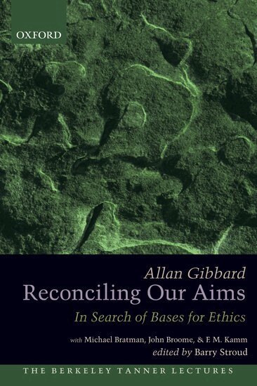 Allan Gibbard, Barry Stroud - Reconciling Our Aims, Häftad