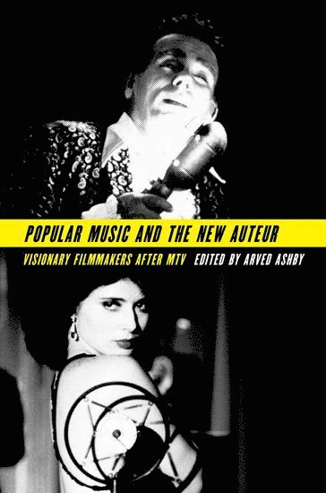 bokomslag Popular Music and the New Auteur