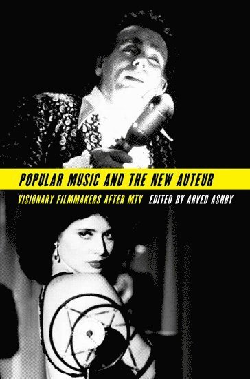 bokomslag Popular Music and the New Auteur