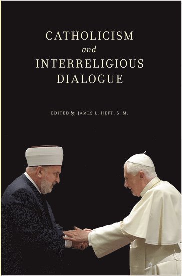 Catholicism and Interreligious Dialogue 1