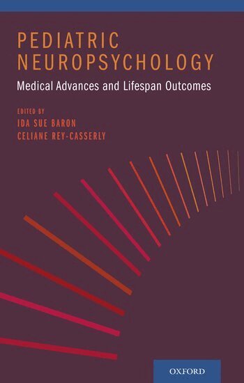 BARON, Ida Sue Baron, Celiane Rey-Casserly - Pediatric Neuropsychology, Inbunden