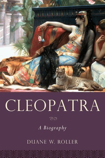 Duane W. Roller - Cleopatra, Häftad