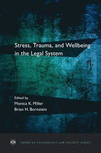 bokomslag Stress, Trauma, and Wellbeing in the Legal System