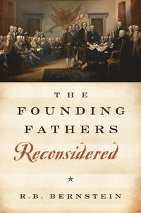 bokomslag The Founding Fathers Reconsidered