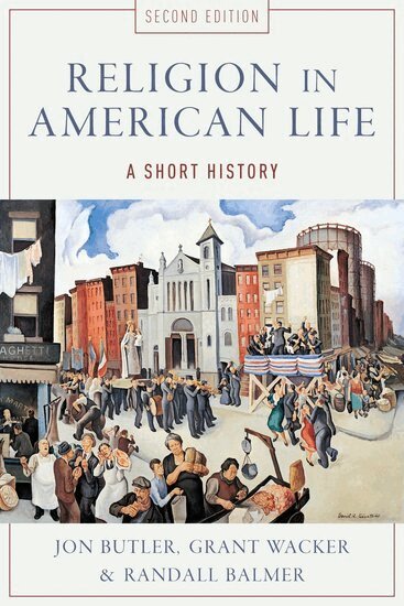 Jon Butler, Grant Wacker, Randall Balmer - Religion in American Life, Häftad
