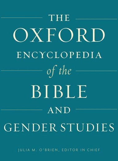 Julia O'Brien - The Oxford Encyclopedia of the Bible and Gender Studies, Inbunden