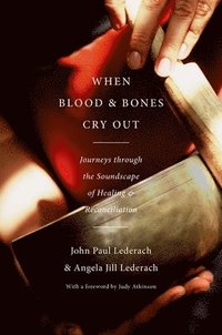 bokomslag When Blood and Bones Cry Out