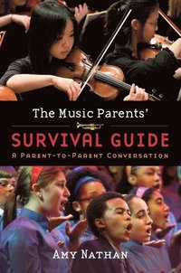 bokomslag The Music Parents' Survival Guide
