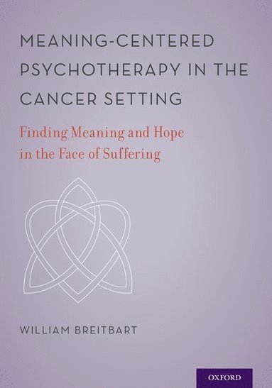 bokomslag Meaning-Centered Psychotherapy in the Cancer Setting
