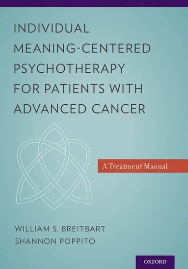 bokomslag Individual Meaning-Centered Psychotherapy for Patients with Advanced Cancer