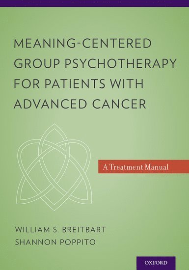 Meaning-Centered Group Psychotherapy for Patients with Advanced Cancer 1