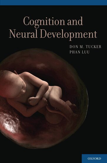 Don Tucker, Phan Luu - Cognition and Neural Development, Inbunden