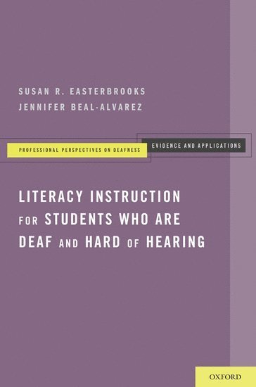 Literacy Instruction for Students who are Deaf and Hard of Hearing 1