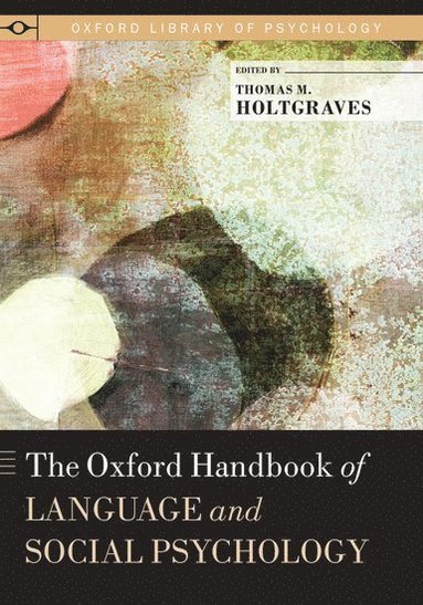 bokomslag The Oxford Handbook of Language and Social Psychology