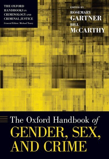 GARTNER, Rosemary Gartner, Bill McCarthy - The Oxford Handbook of Gender, Sex, and Crime, Inbunden