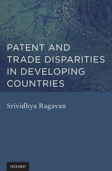 bokomslag Patent and Trade Disparities in Developing Countries