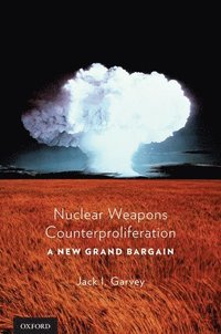 bokomslag Nuclear Weapons Counterproliferation