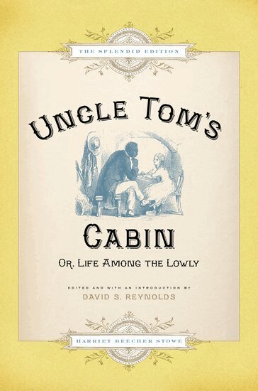 Harriet Beecher Stowe, David S. Reynolds - Uncle Tom's Cabin, Inbunden