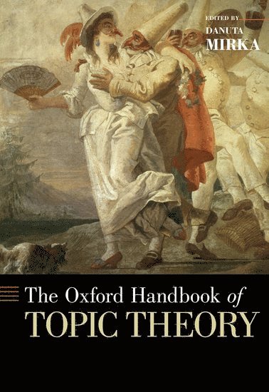 The Oxford Handbook of Topic Theory 1