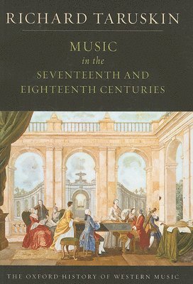 bokomslag The Oxford History of Western Music: Volume 2: Music In The Seventeenth And Eighteenth Centuries