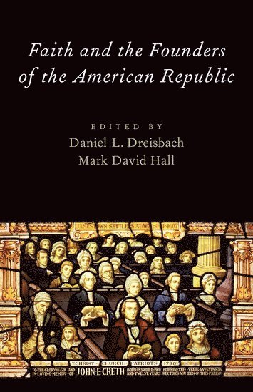 Faith and the Founders of the American Republic 1