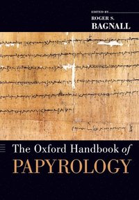bokomslag The Oxford Handbook of Papyrology