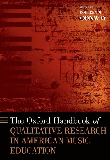 bokomslag The Oxford Handbook of Qualitative Research in American Music Education