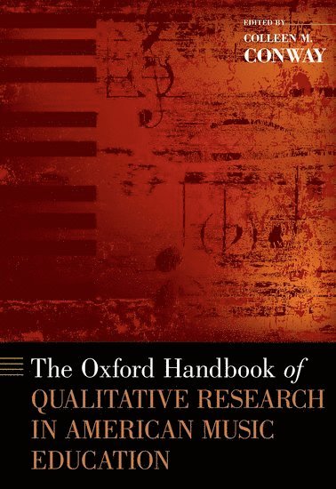 The Oxford Handbook of Qualitative Research in American Music Education 1