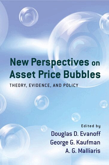 Douglas D. Evanoff, Douglas D. Evanoff, George G. Kaufman, A. G. Malliaris - New Perspectives on Asset Price Bubbles, Häftad