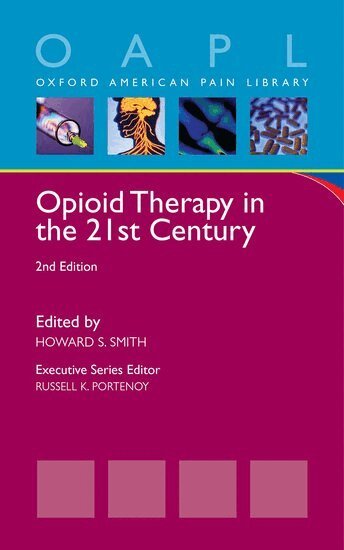 Howard S. Smith - Opioid Therapy in the 21st Century, Häftad
