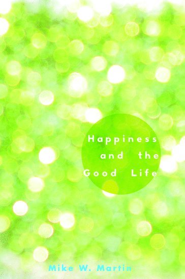 Happiness and the Good Life 1