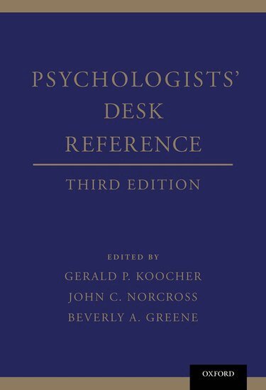 Gerald P. Koocher, John C. Norcross, Beverly A. Greene - Psychologists' Desk Reference, Inbunden