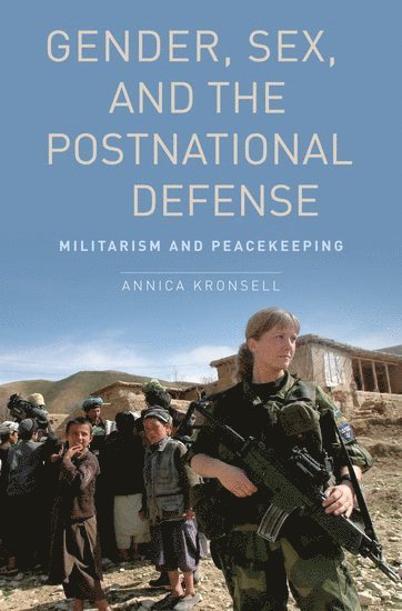 bokomslag Gender, Sex and the Postnational Defense