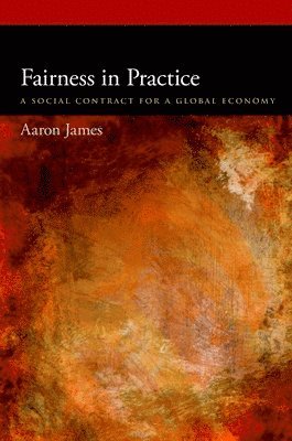 Aaron James - James, A: Fairness in Practice, Inbunden