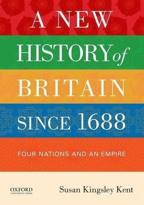 A New History of Britain Since 1688: Four Nations and an Empire 1