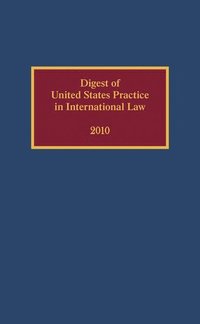 bokomslag Digest of United States Practice in International Law, 2010