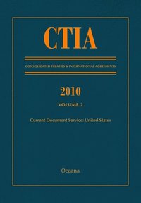 bokomslag CTIA: Consolidated Treaties & International Agreements 2010 Vol 2