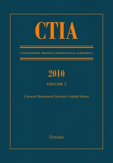 bokomslag CTIA: Consolidated Treaties & International Agreements 2010 Vol 2