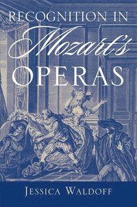 bokomslag Recognition in Mozart's Operas