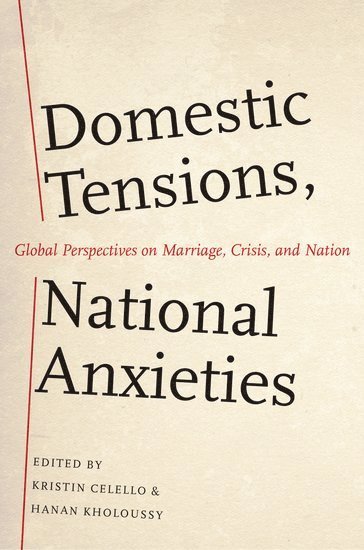 Domestic Tensions, National Anxieties 1