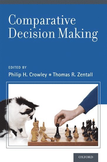 Thomas R. Zentall, Philip H. Crowley, University of Kentucky) Zentall, Thomas R. (Professor of Psychology, Professor of Psychology, University of Kentucky) Crowley, Philip H. (Professor of Ecology and Evolutionary Biology, Professor of Ecology and Evolutionary Biology - Comparative Decision-Making Analysis, Inbunden