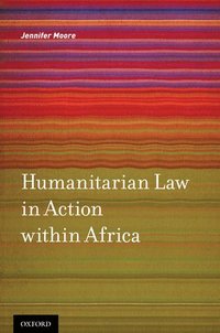 bokomslag Humanitarian Law in Action within Africa