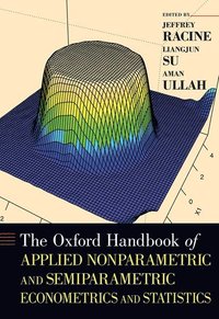 bokomslag The Oxford Handbook of Applied Nonparametric and Semiparametric Econometrics and Statistics