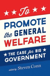 bokomslag To Promote the General Welfare