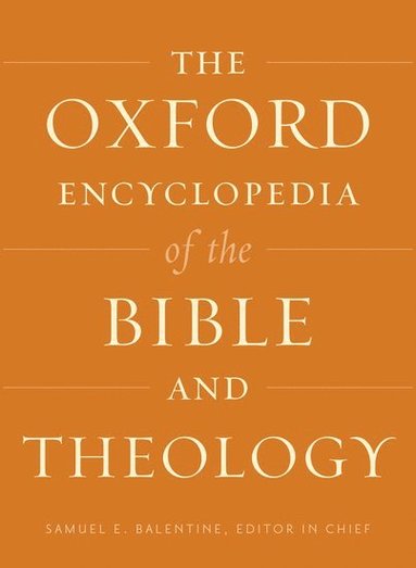 bokomslag The Oxford Encyclopedia of the Bible and Theology: Two-Volume Set