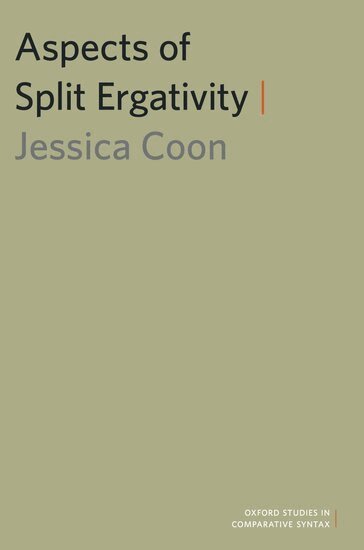 Jessica Coon - Aspects of Split Ergativity, Häftad