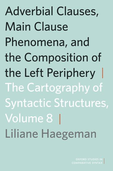 bokomslag Adverbial Clauses, Main Clause Phenomena, and Composition of the Left Periphery