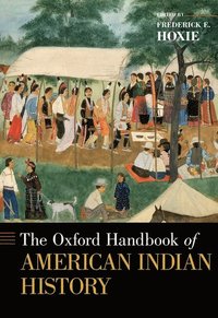 bokomslag The Oxford Handbook of American Indian History