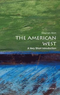 bokomslag The American West: A Very Short Introduction